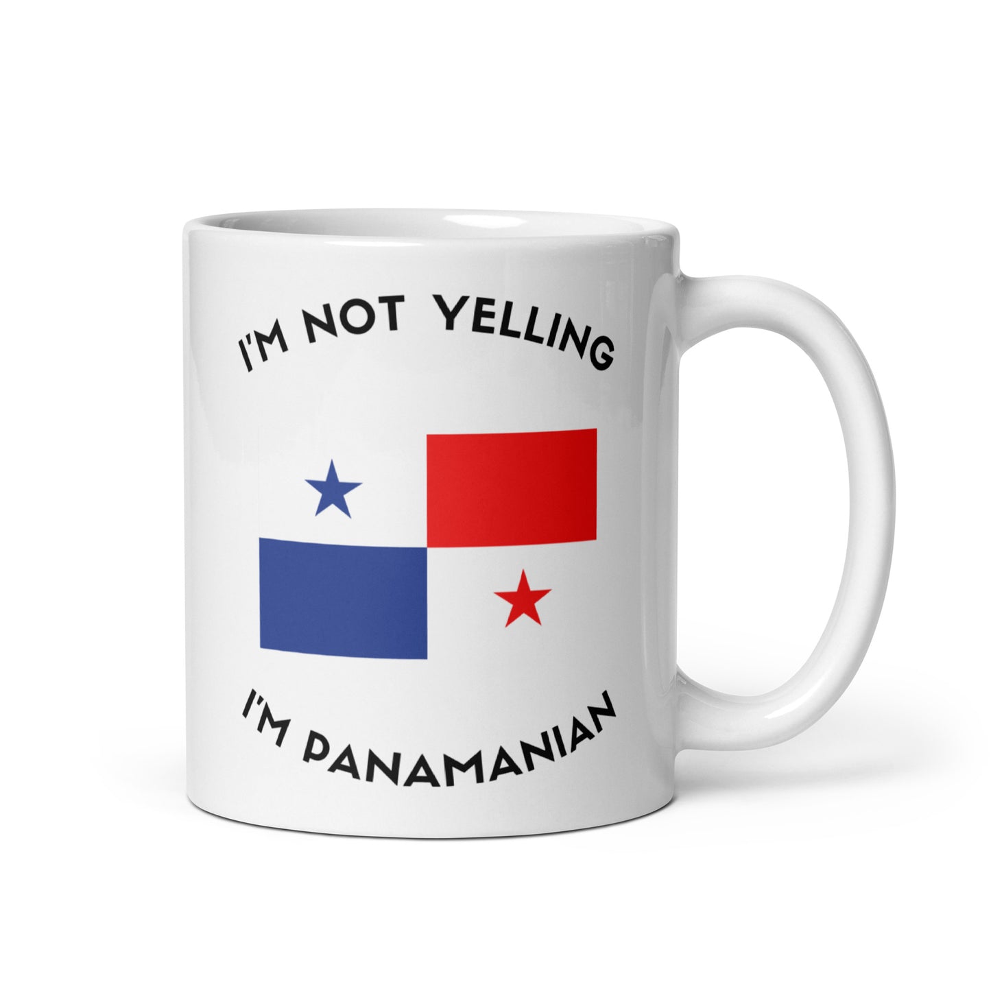 I'm Not Yelling I am Panamanian Coffee Mug