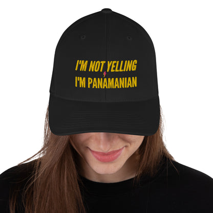 I'm Not Yelling I'm Panamanian Structured Twill Cap