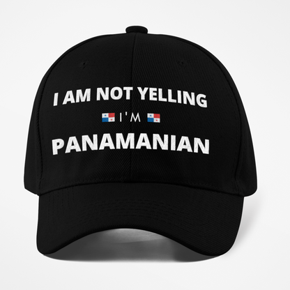 I AM NOT YELLING I'M PANAMANIAN BASEBALL HAT